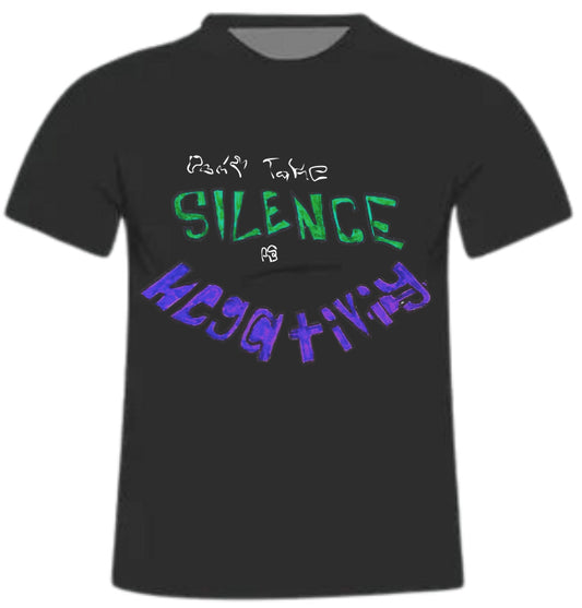Don’t Take Silence As Negativty
